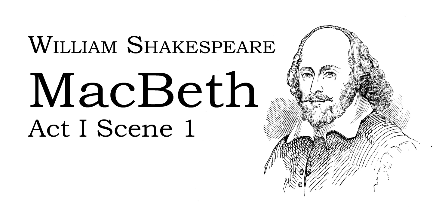 Three Witches – Macbeth Act I Scene 1